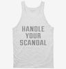 Handle Your Scandal Tanktop 666x695.jpg?v=1700643388