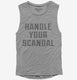 Handle Your Scandal  Womens Muscle Tank