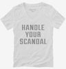 Handle Your Scandal Womens Vneck Shirt 666x695.jpg?v=1700643388