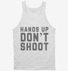 Hands Up Dont Shoot Tanktop 666x695.jpg?v=1700386969