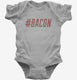 Hashtag Bacon  Infant Bodysuit