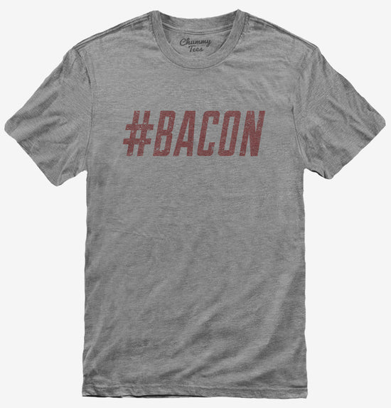 Hashtag Bacon T-Shirt