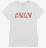 Hashtag Bacon Womens Shirt 666x695.jpg?v=1700486439