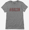 Hashtag Bacon Womens