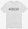 Hashtag Calexit Shirt 666x695.jpg?v=1700481105