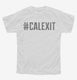 Hashtag Calexit white Youth Tee