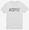 Hashtag Coffee Shirt 666x695.jpg?v=1700499915