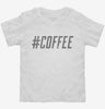 Hashtag Coffee Toddler Shirt 666x695.jpg?v=1700499915