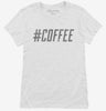 Hashtag Coffee Womens Shirt 666x695.jpg?v=1700499915