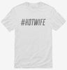 Hashtag Hot Wife Shirt 666x695.jpg?v=1700512463