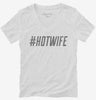 Hashtag Hot Wife Womens Vneck Shirt 666x695.jpg?v=1700512463