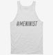 Hashtag Meninist white Tank