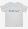 Hashtag Mermaid Toddler Shirt 666x695.jpg?v=1700507301