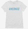 Hashtag Mermaid Womens Shirt 666x695.jpg?v=1700507300
