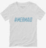 Hashtag Mermaid Womens Vneck Shirt 666x695.jpg?v=1700507300