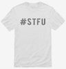 Hashtag Stfu Shirt 666x695.jpg?v=1700643193