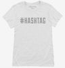 Hashtag Womens Shirt 666x695.jpg?v=1700643153