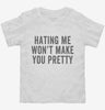 Hating Me Wont Make You Pretty Toddler Shirt 666x695.jpg?v=1700402128