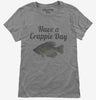 Have A Crappie Day Crappie Fishing Womens