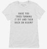 Have You Tried Turning It Off And Then Back On Again Womens Shirt 666x695.jpg?v=1700642964