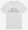 Hell Is Other People Shirt 666x695.jpg?v=1700642870