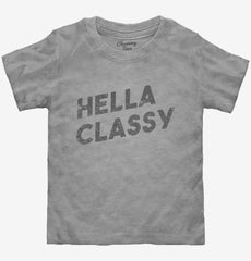 Hella Classy Toddler Shirt