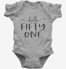 Hello Fifty One 51st Birthday Gift Hello 51 Baby Bodysuit