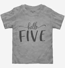 Hello Five 5th Birthday Gift Hello 5 Toddler Shirt