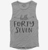Hello Forty Seven 47th Birthday Gift Hello 47 Womens Muscle Tank Top 666x695.jpg?v=1700347189