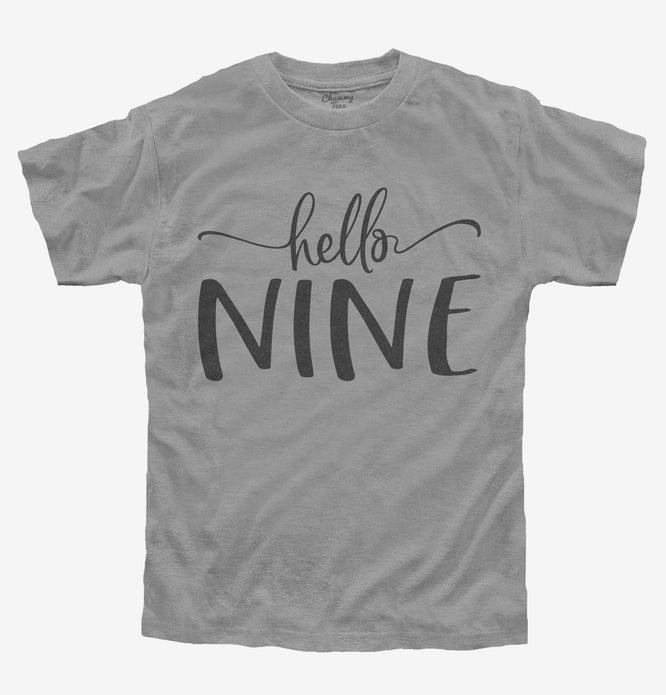 Hello Nine 9th Birthday Gift Hello 9 T-Shirt