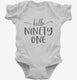 Hello Ninety One 91st Birthday Gift Hello 91 white Infant Bodysuit