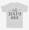 Hello Sixty One 61st Birthday Gift Hello 61 Youth