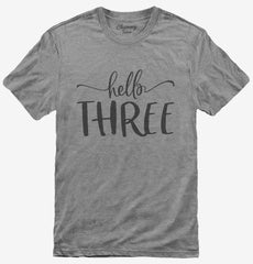 Hello Three 3rd Birthday Gift Hello 3 T-Shirt
