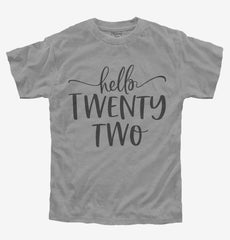 Hello Twenty Two 22nd Birthday Gift Hello 22 Youth Shirt