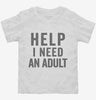 Help I Need An Adult Funny Toddler Shirt 666x695.jpg?v=1700413830