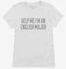 Help Me Im An English Major Womens Shirt 666x695.jpg?v=1700552612