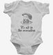 Henry VIII Quote It's All In The Execution white Infant Bodysuit