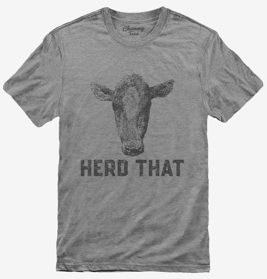 Herd That Cow T-Shirt