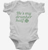 Hes My Drunker Half St Patricks Day Couples Infant Bodysuit 666x695.jpg?v=1700552518