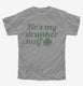 He's My Drunker Half St Patrick's Day Couples grey Youth Tee
