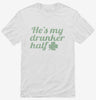 Hes My Drunker Half St Patricks Day Couples Shirt 666x695.jpg?v=1700552518