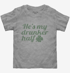 He's My Drunker Half St Patrick's Day Couples Toddler Shirt