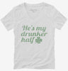 Hes My Drunker Half St Patricks Day Couples Womens Vneck Shirt 666x695.jpg?v=1707302726