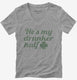 He's My Drunker Half St Patrick's Day Couples grey Womens V-Neck Tee
