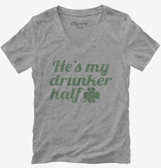 He's My Drunker Half St Patrick's Day Couples Womens V-Neck Shirt