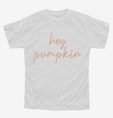 Hey Pumpkin Youth Shirt