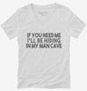 Hiding In My Man Cave Womens Vneck Shirt 666x695.jpg?v=1700447227