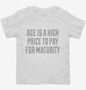 High Price For Maturity Toddler Shirt 666x695.jpg?v=1700552368