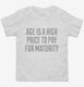 High Price For Maturity white Toddler Tee