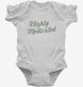 Highly Medicated white Infant Bodysuit